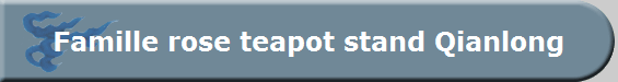 Famille rose teapot stand Qianlong